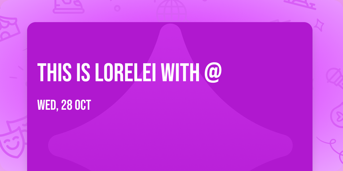 This is Lorelei with @