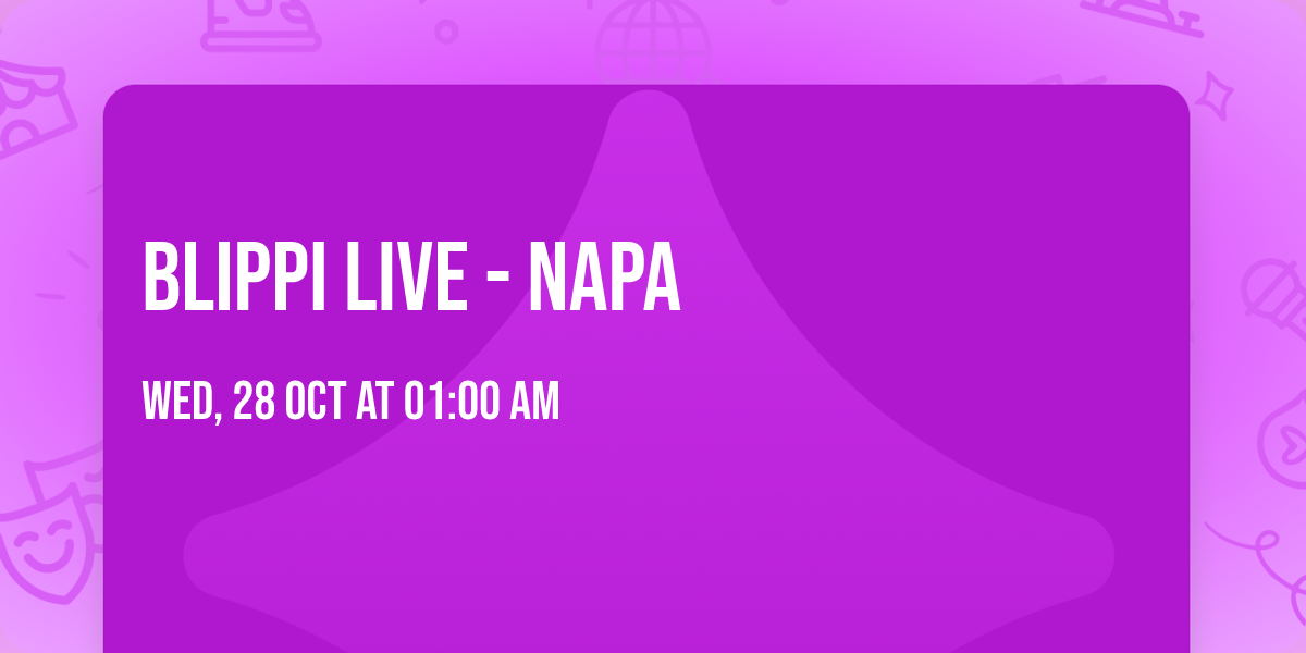 Blippi Live - Napa