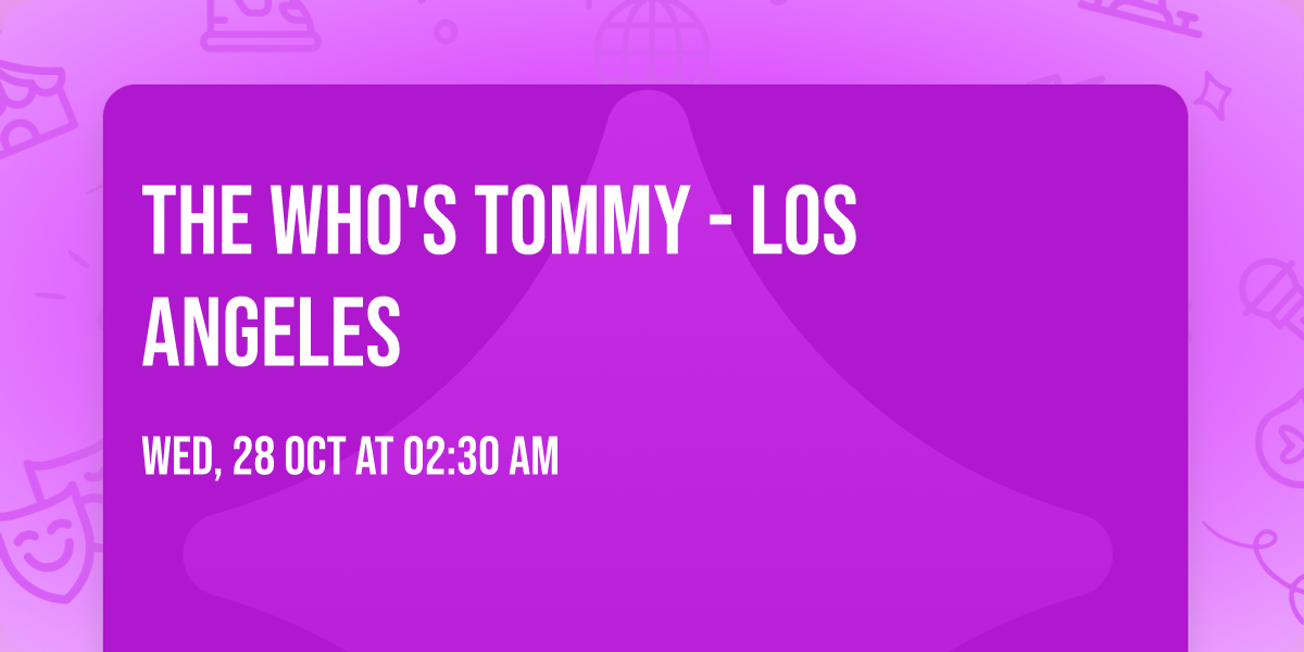 The Who's Tommy - Los Angeles