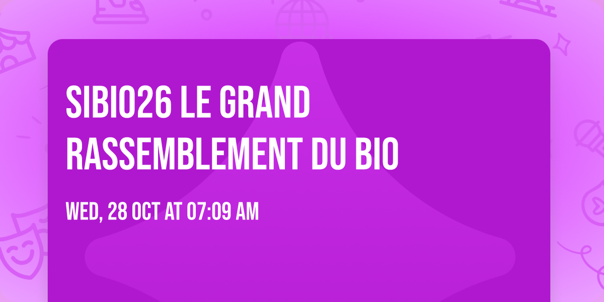 Sibio26 le grand rassemblement du bio