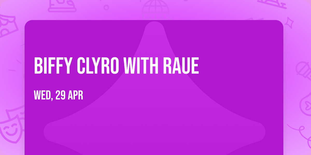 Biffy Clyro with Raue