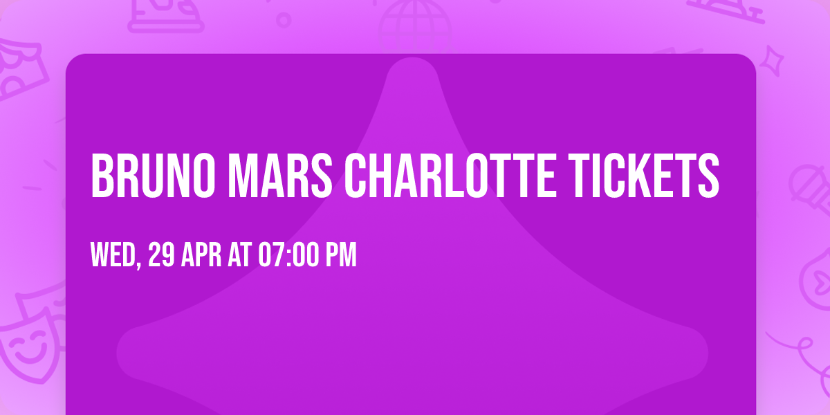 Bruno Mars Charlotte Tickets