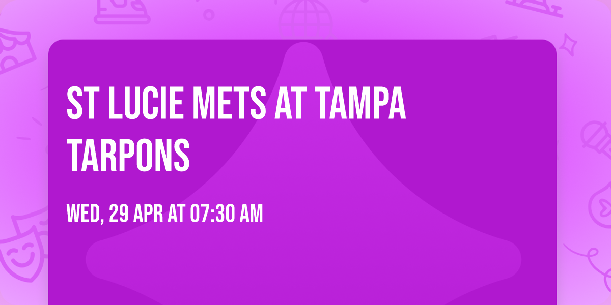 St Lucie Mets at Tampa Tarpons
