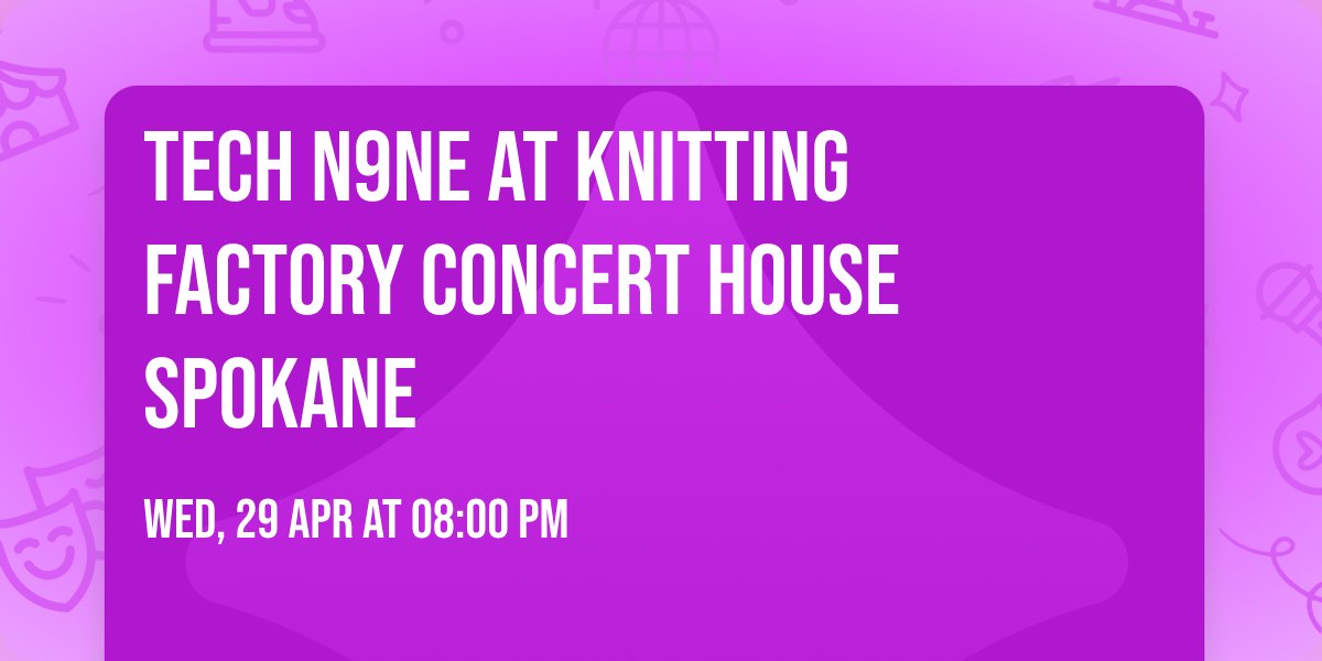 Tech N9ne at Knitting Factory Concert House Spokane