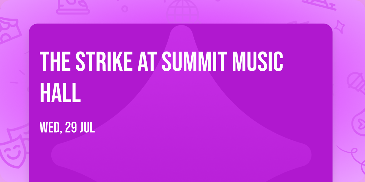 The Strike at Summit Music Hall
