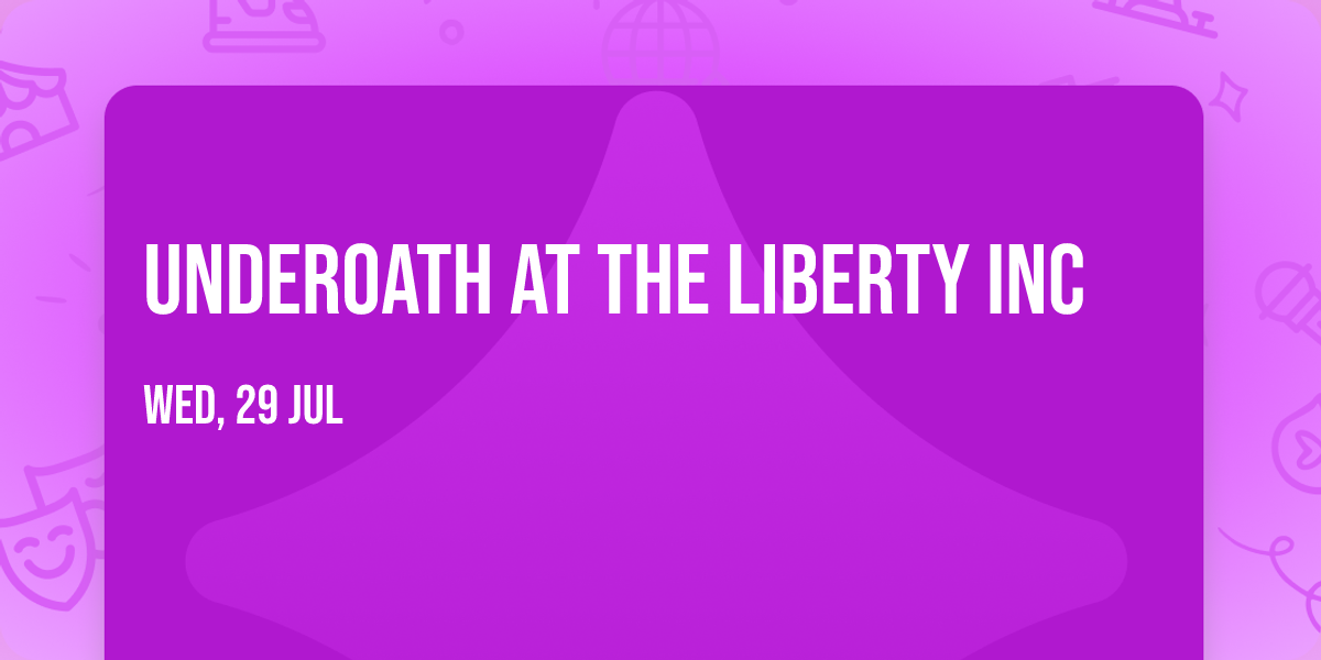 Underoath at The Liberty Inc