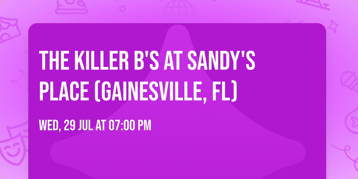 The Killer B's at Sandy's Place (Gainesville, FL)