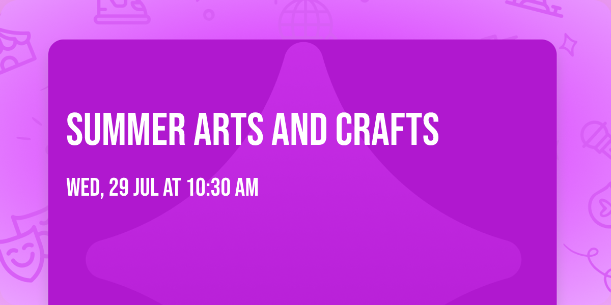 Summer Arts and Crafts
