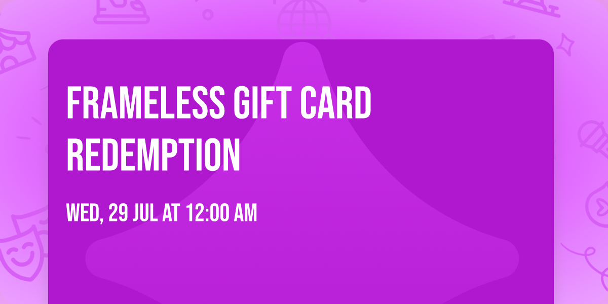 Frameless Gift Card Redemption