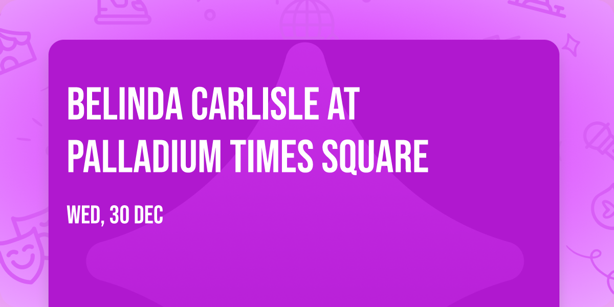 Belinda Carlisle at Palladium Times Square