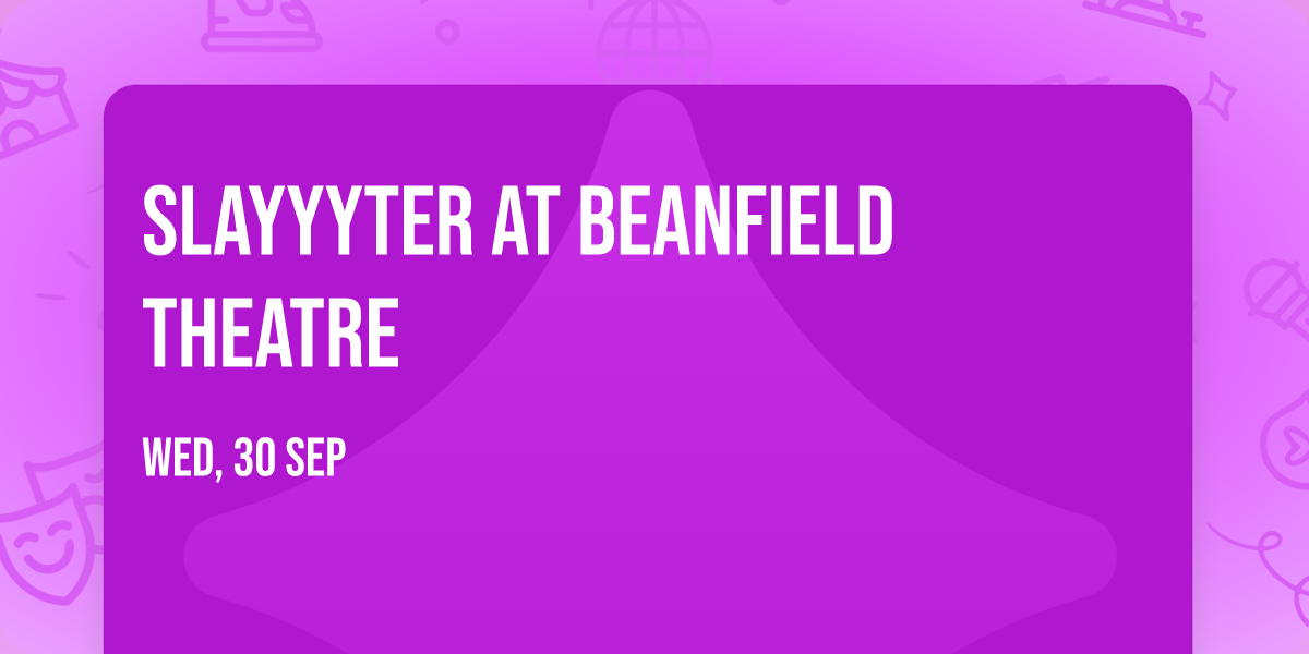 Slayyyter at Beanfield Theatre