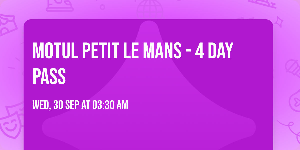 Motul Petit Le Mans - 4 Day Pass