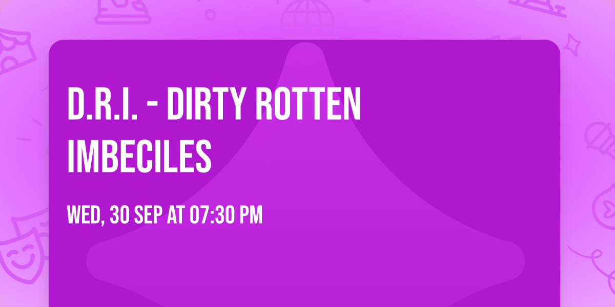 D.R.I. - Dirty Rotten Imbeciles