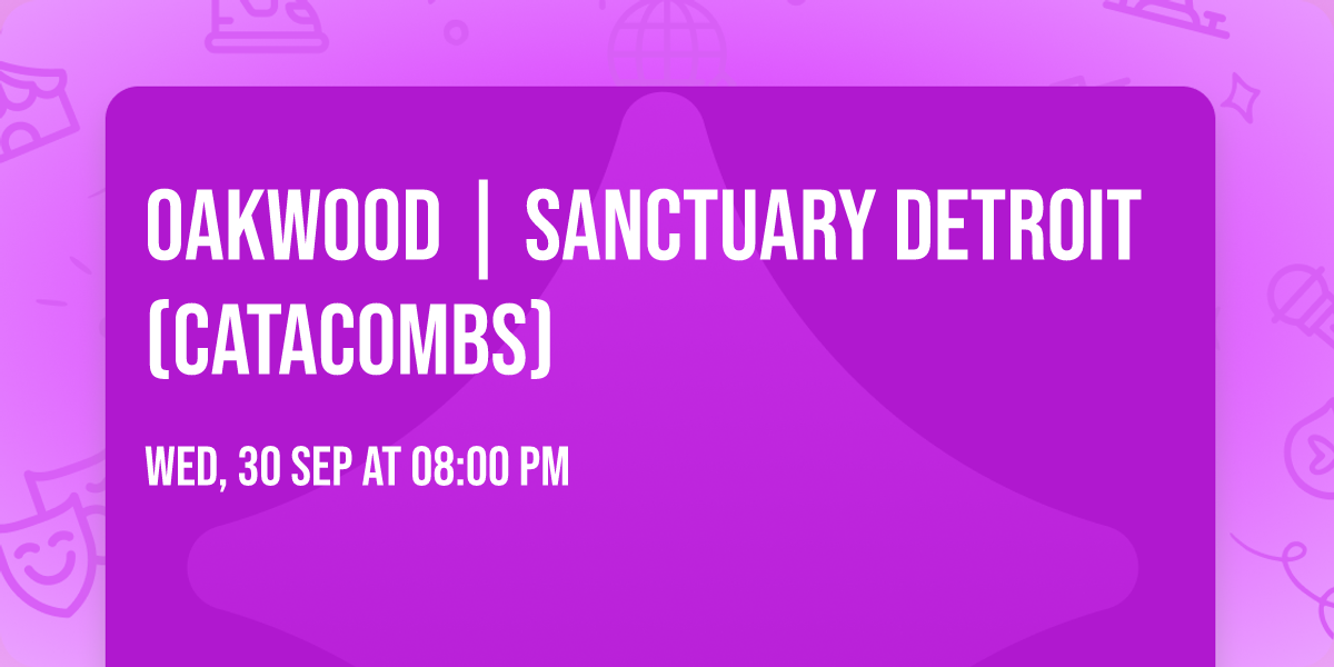 Oakwood | Sanctuary Detroit (Catacombs)