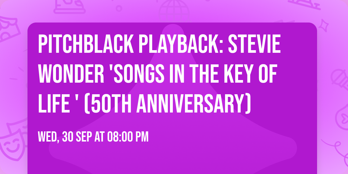Pitchblack Playback: Stevie Wonder 'Songs In The Key Of Life ' (50th Anniversary)