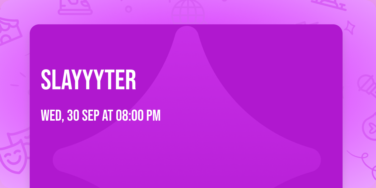 Slayyyter