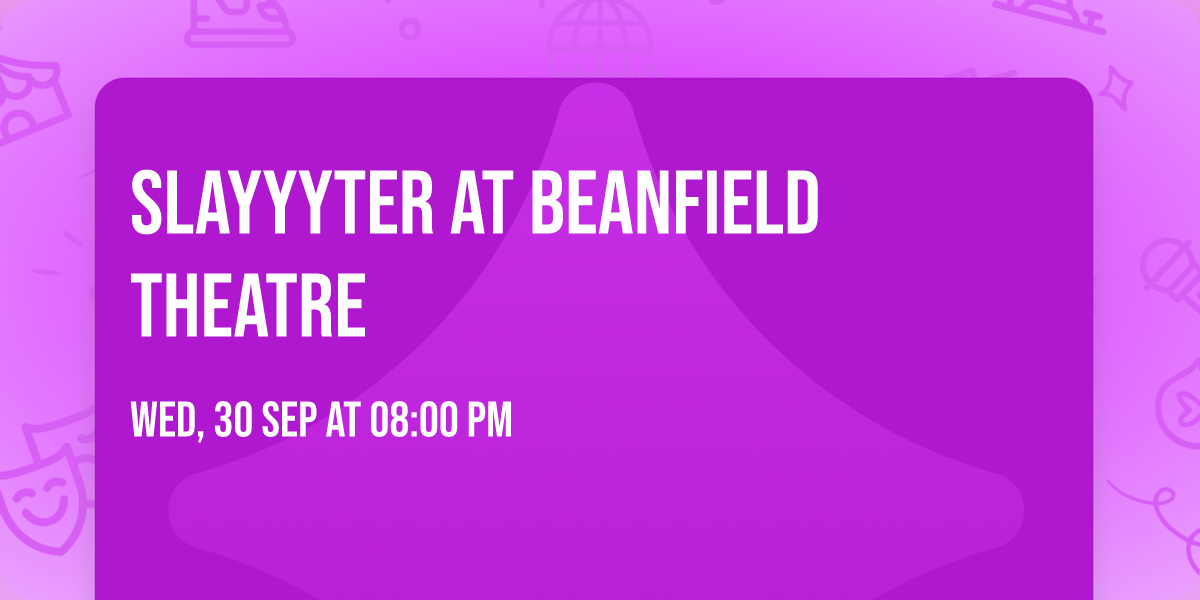 Slayyyter at Beanfield Theatre