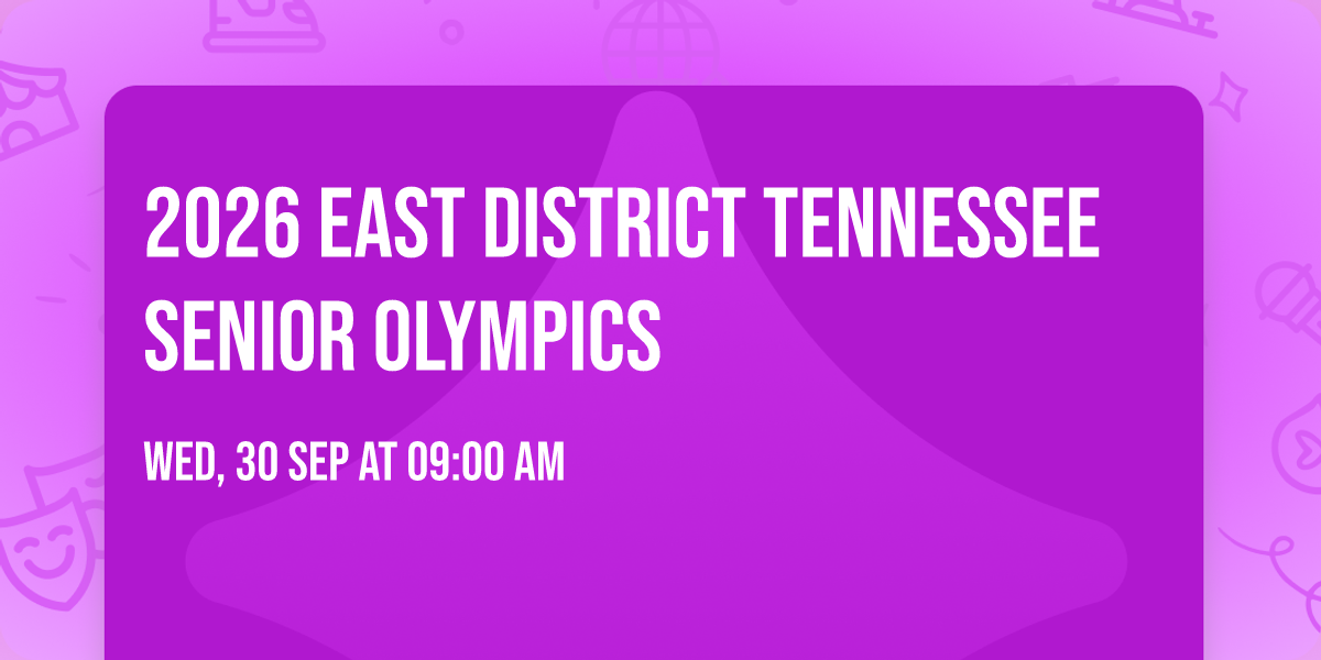 2026 East District Tennessee Senior Olympics