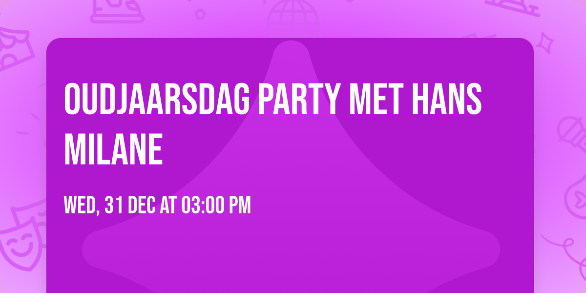 Oudjaarsdag party met Hans Milane 