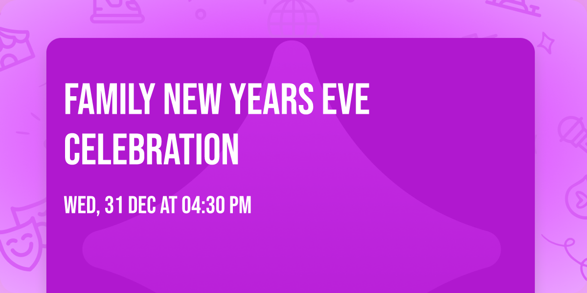 Family New Years Eve Celebration 