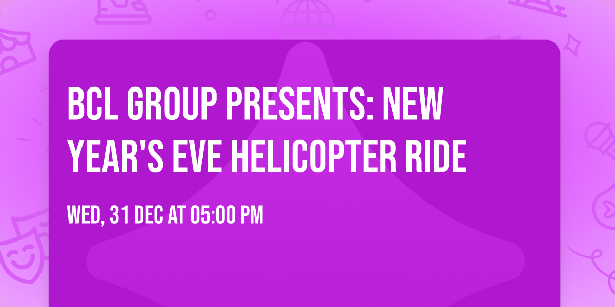 BCL Group Presents: New Year's Eve Helicopter Ride