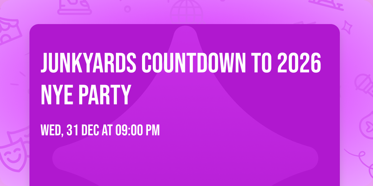 Junkyards Countdown to 2026 NYE Party