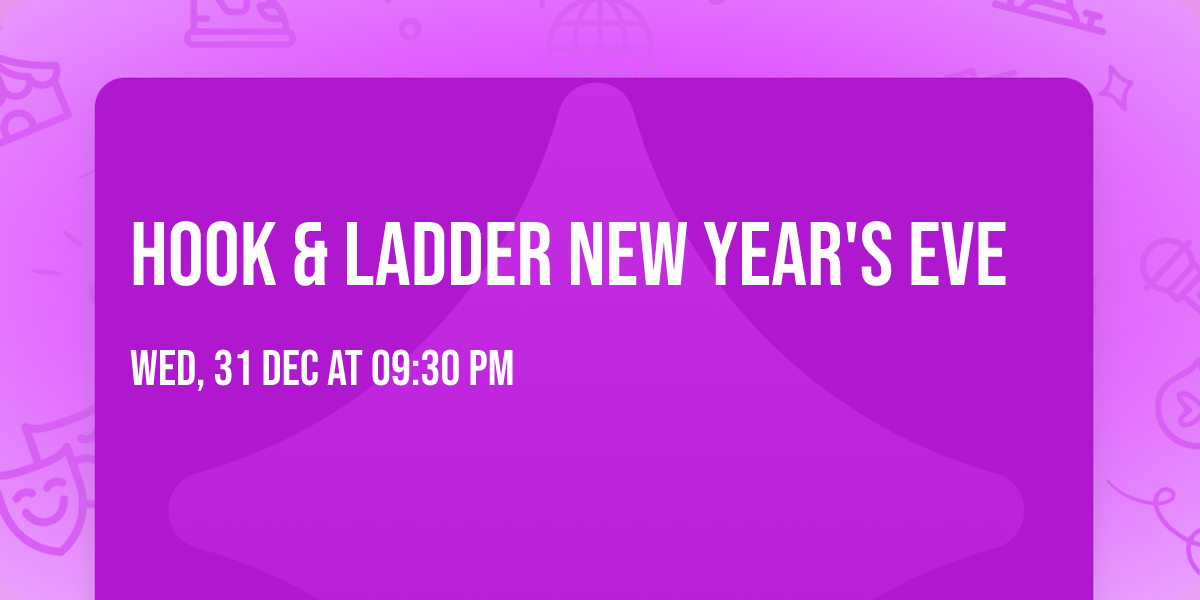 Hook & Ladder New Year's Eve
