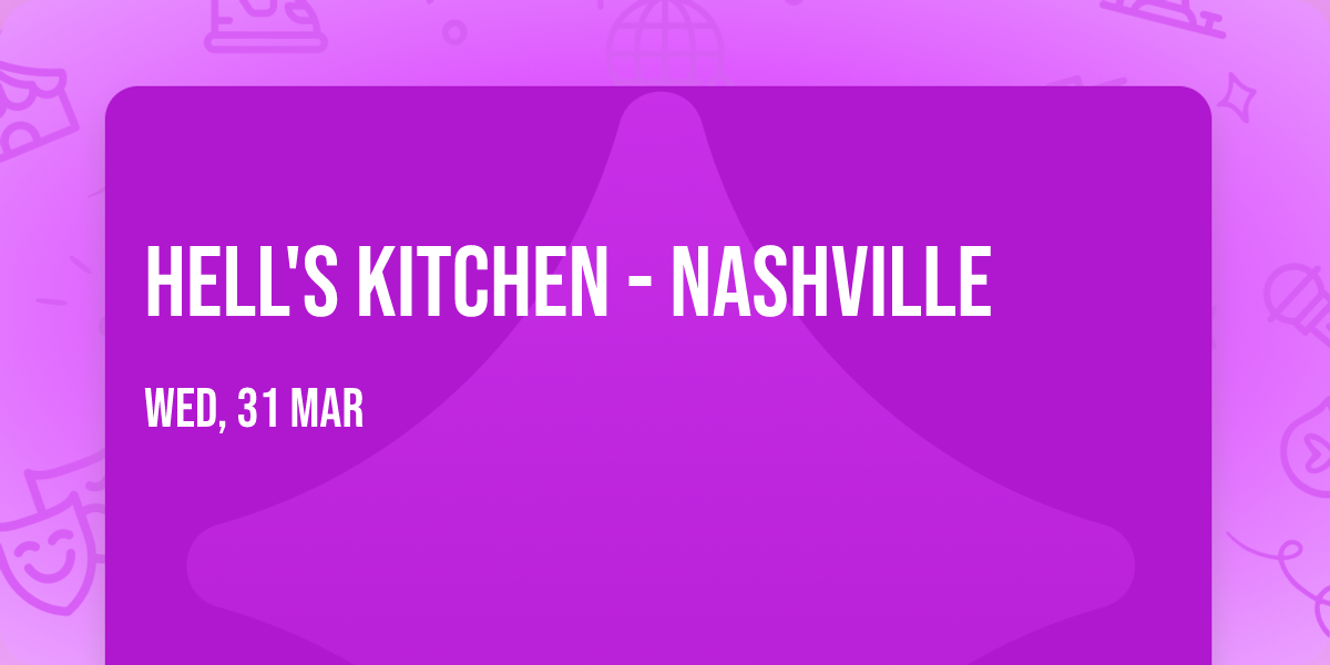 Hell's Kitchen - Nashville