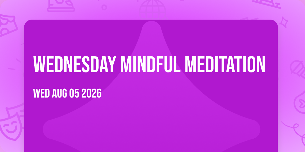 Wednesday Mindful Meditation