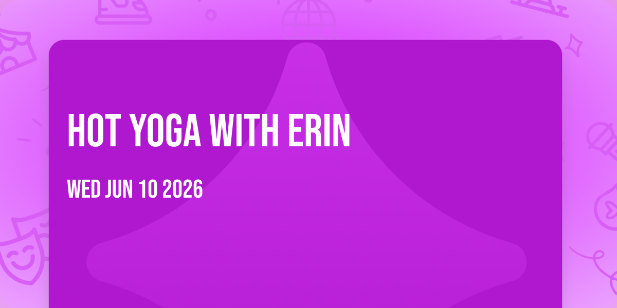 Hot Yoga with Erin