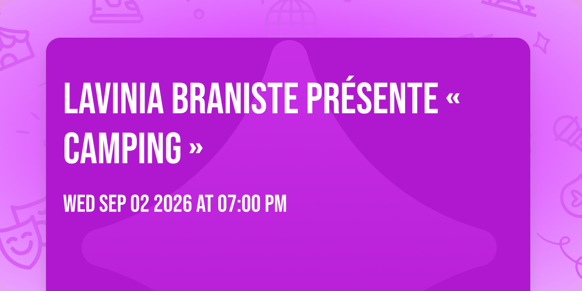 Affiche Lavinia Braniste présente « Camping »