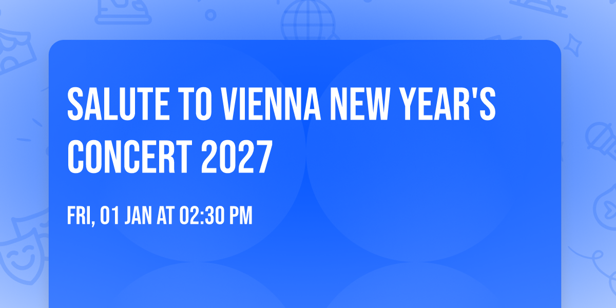 Salute to Vienna New Year's Concert 2027