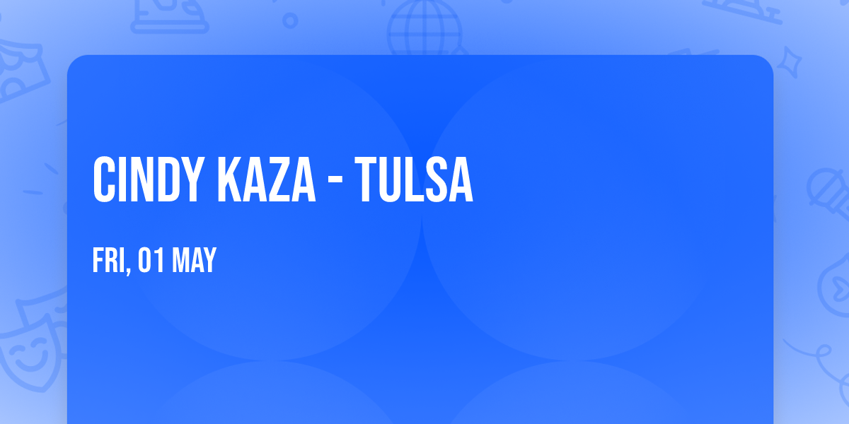 Cindy Kaza - Tulsa