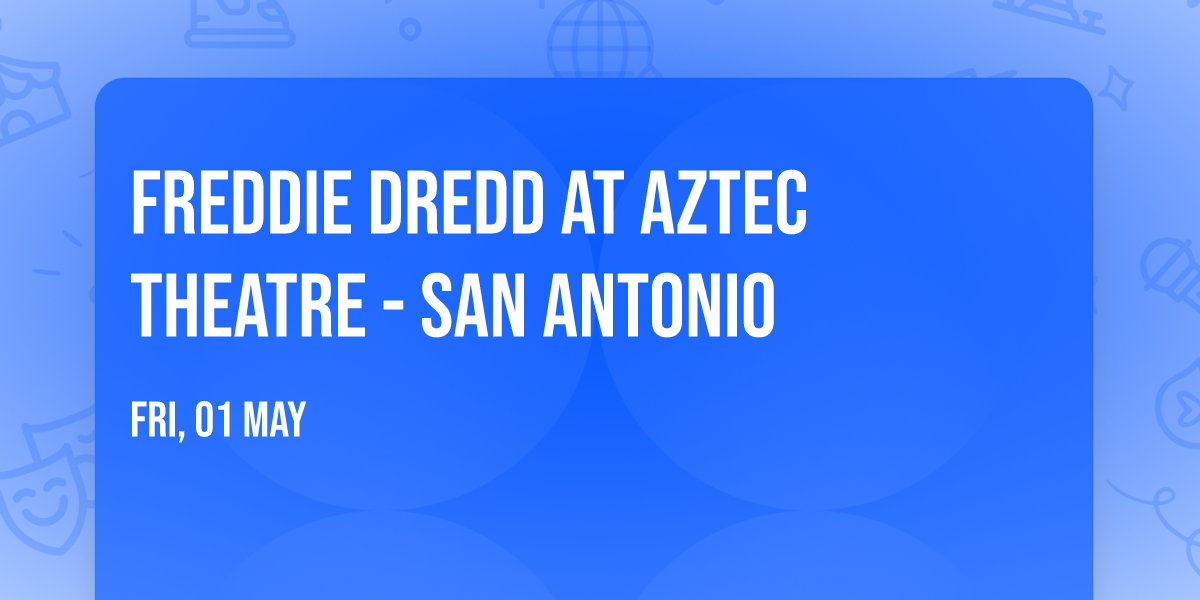 Freddie Dredd at Aztec Theatre - San Antonio