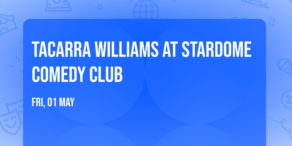 Tacarra Williams at Stardome Comedy Club