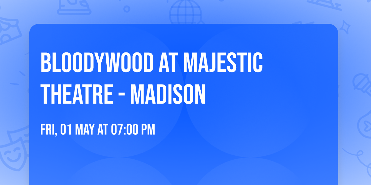 Bloodywood at Majestic Theatre - Madison