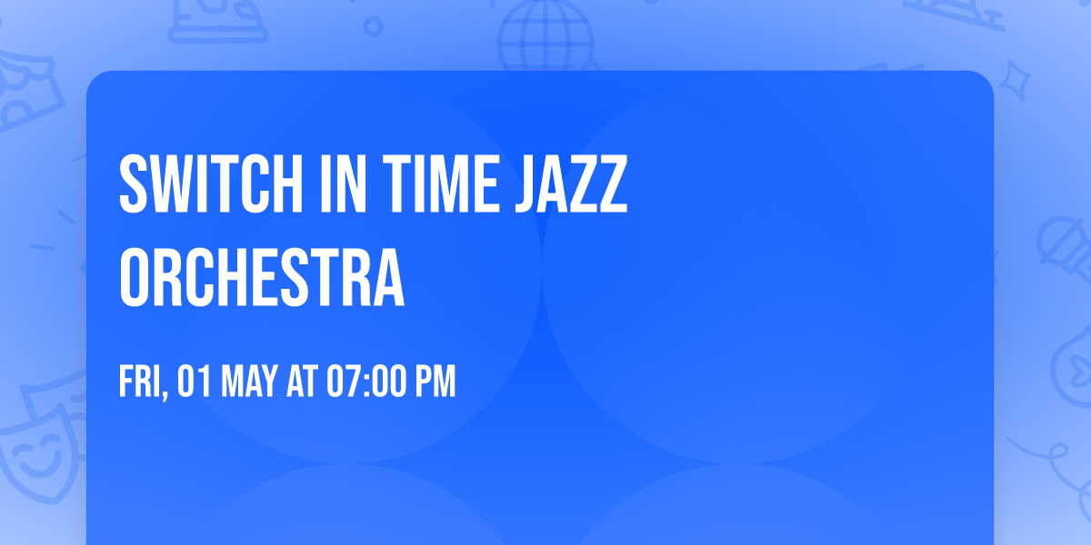 Switch In Time Jazz Orchestra