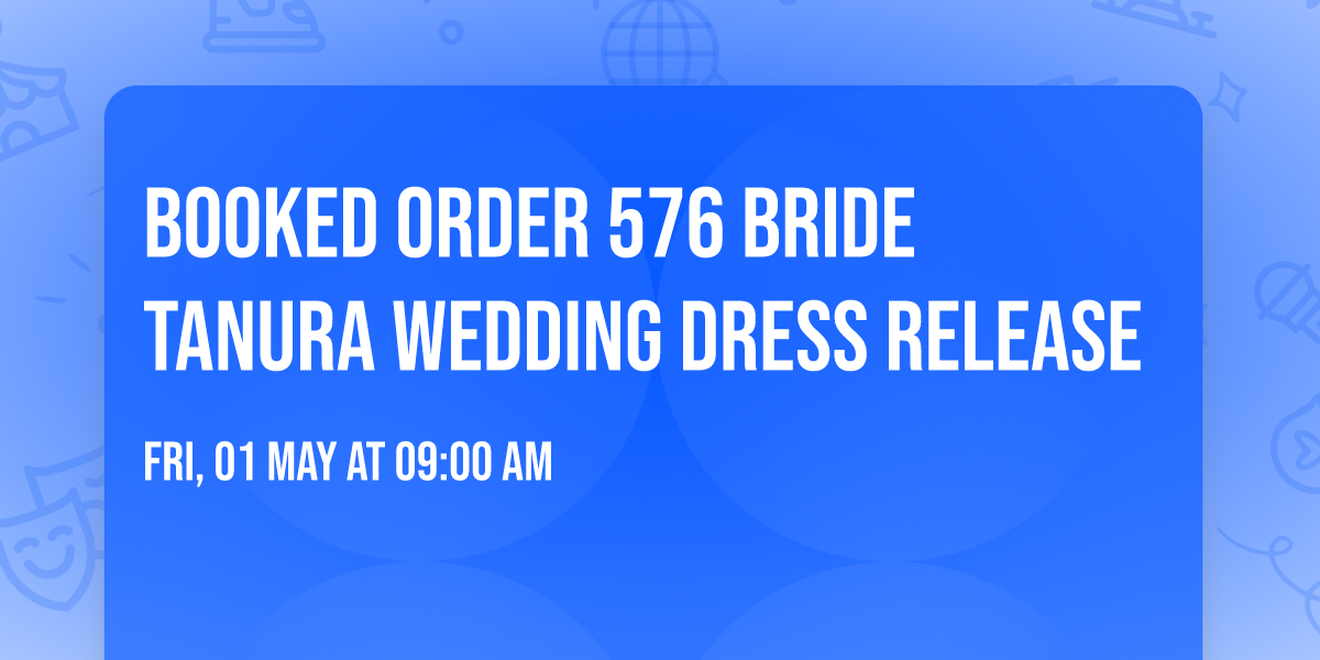 Booked Order 576 Bride Tanura Wedding Dress Release
