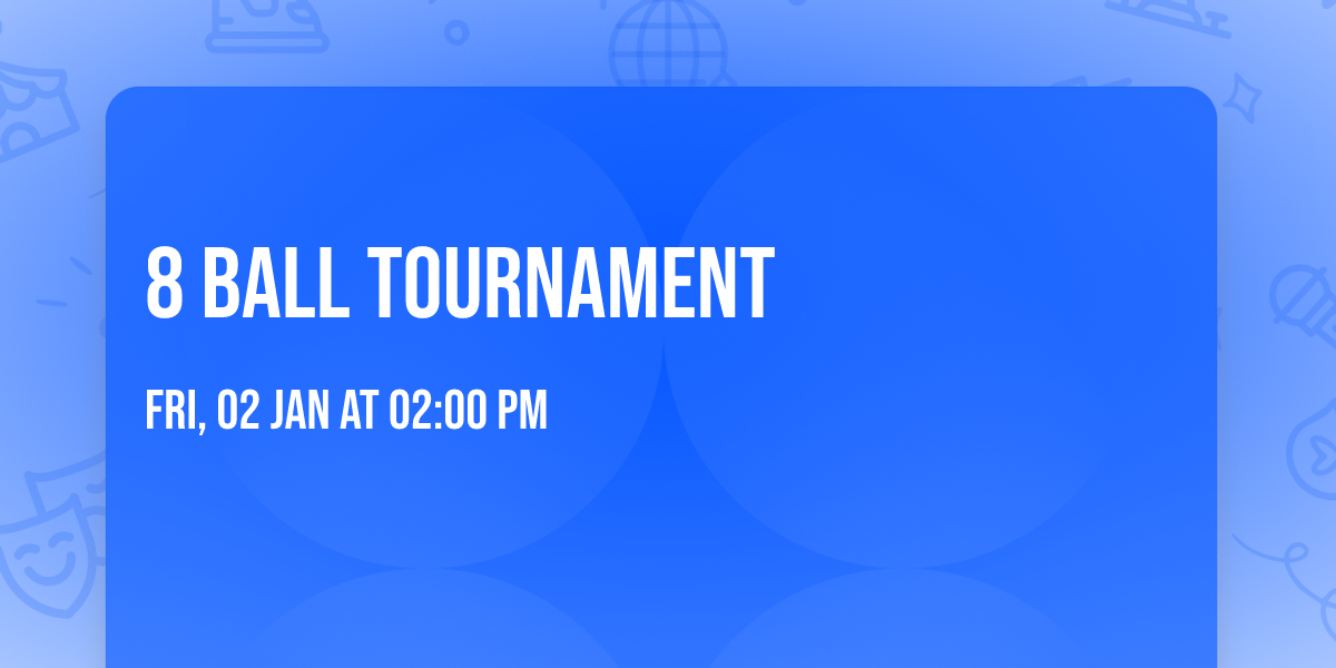 8 Ball Tournament 