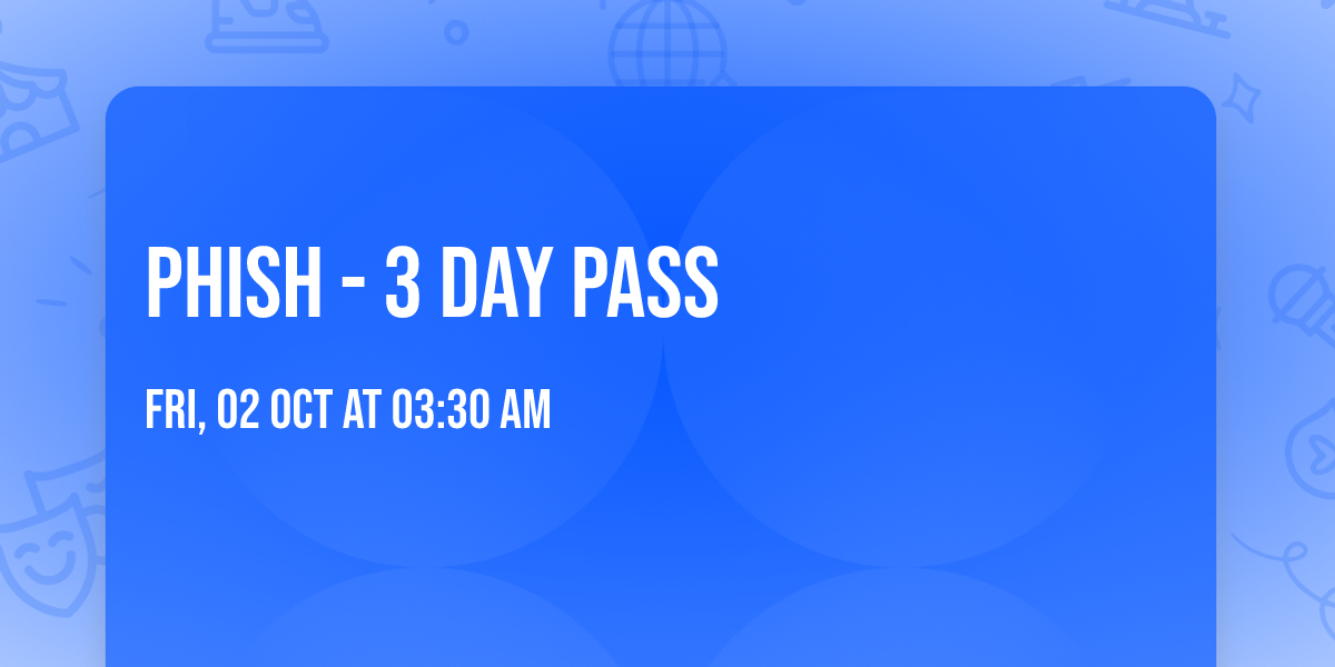 Phish - 3 Day Pass