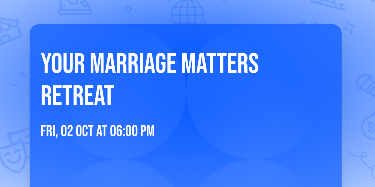 Your Marriage Matters Retreat