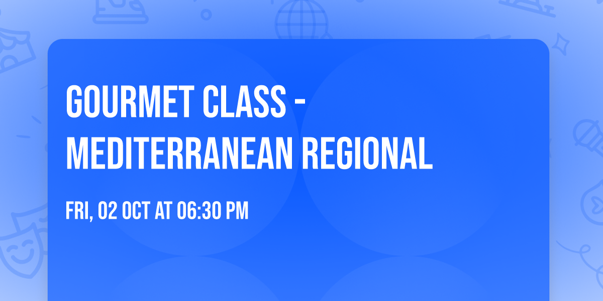 Gourmet Class - Mediterranean Regional