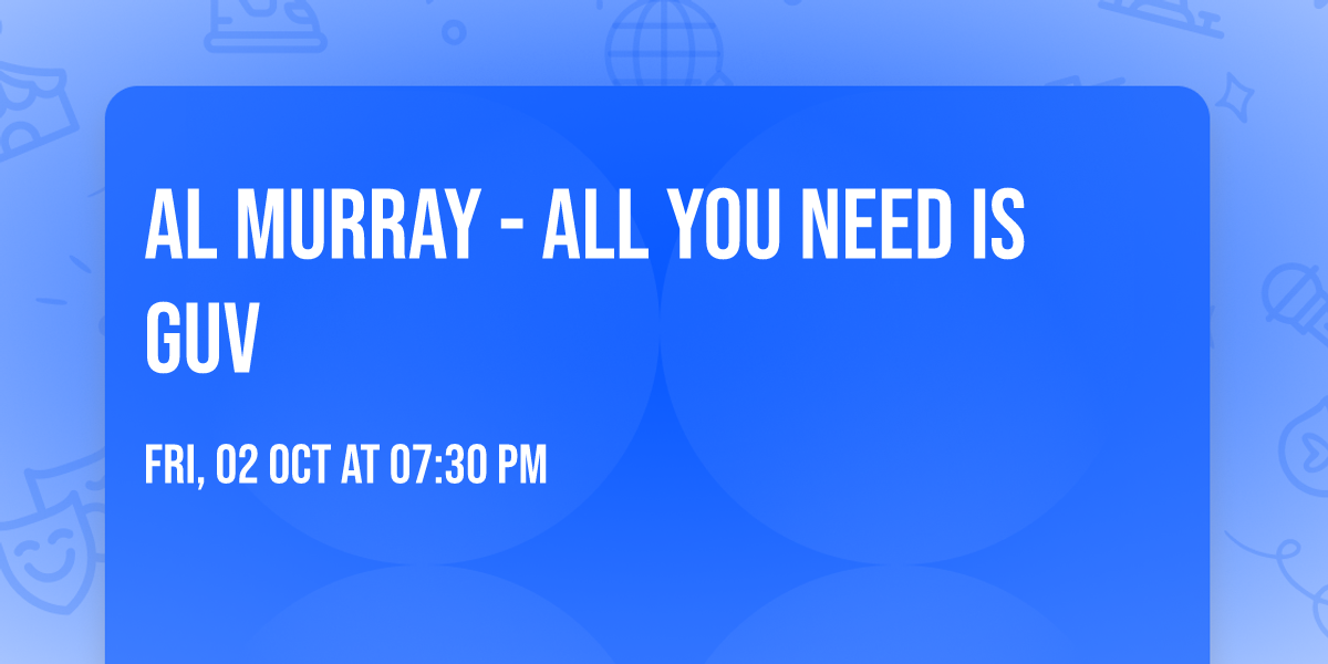 Al Murray - All You Need Is Guv