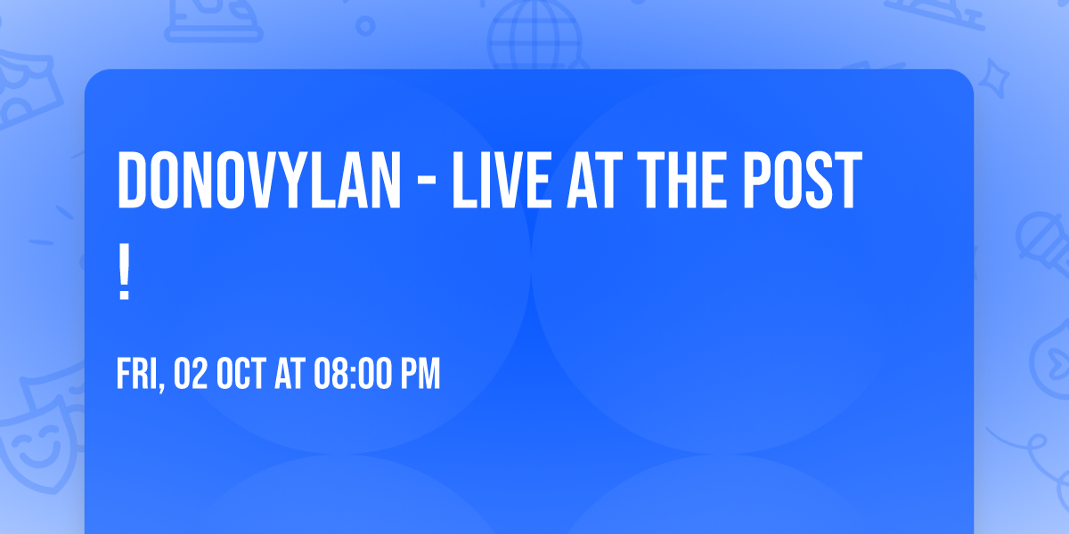 DONOVYLAN - Live at The Post!