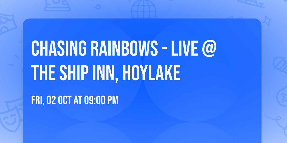 Chasing Rainbows \ud83c\udf08 - Live @ The Ship Inn, Hoylake