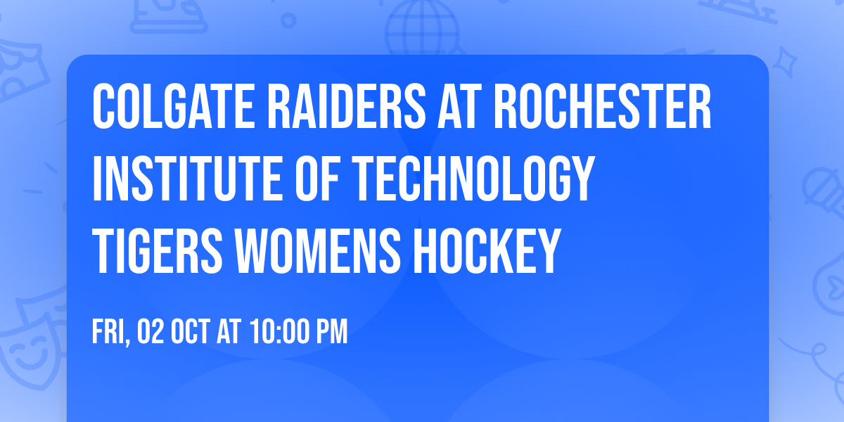 Colgate Raiders at Rochester Institute of Technology Tigers Womens Hockey