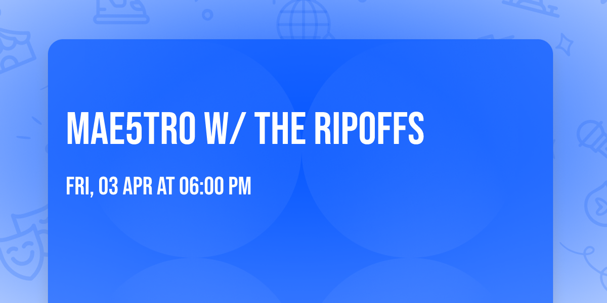 Mae5tr0 w\/ The Ripoffs 