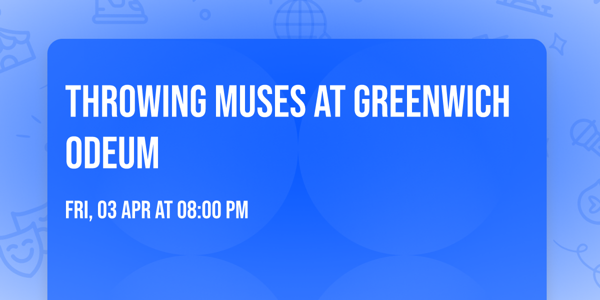 Throwing Muses at Greenwich Odeum