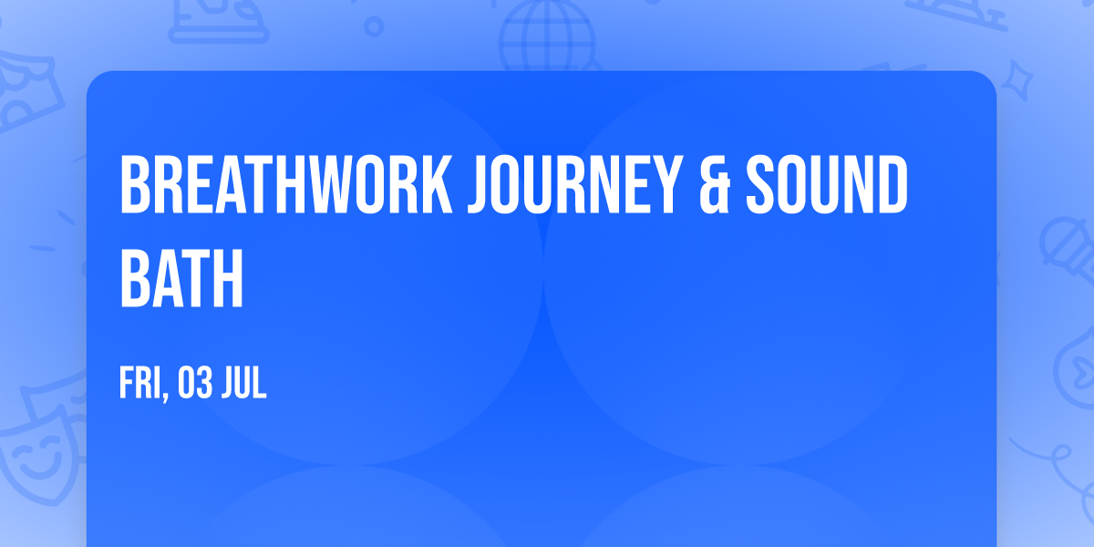 Breathwork Journey & Sound Bath