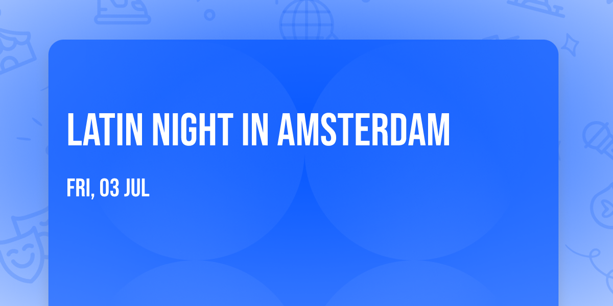 Latin Night in Amsterdam